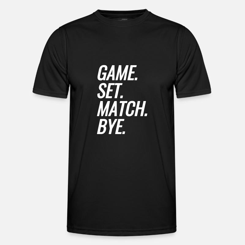 Game. Set. Match. Bye. - Men's Functional T-Shirt - black