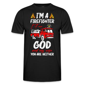 I m A Firefighter I Fear God And My Wife Fire - Men's Functional T-Shirt - black - Front - AI Model Male 178 dark (178cm)