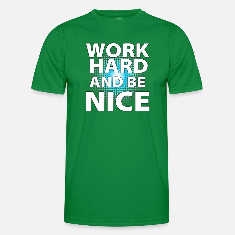 Work hard and be nice Männer Funktions-T-Shirt