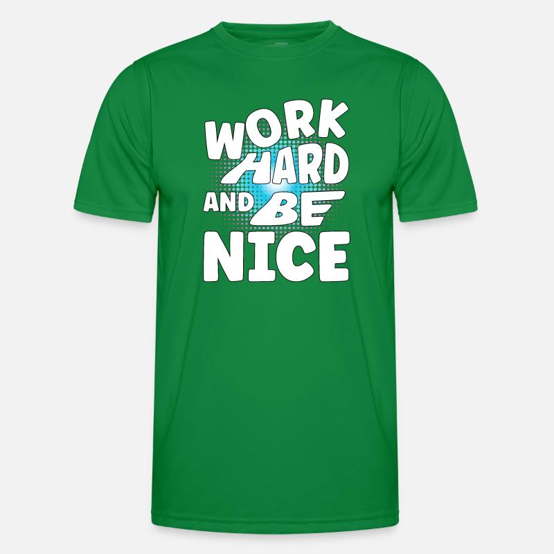 Work hard and be nice Men's Functional T-Shirt