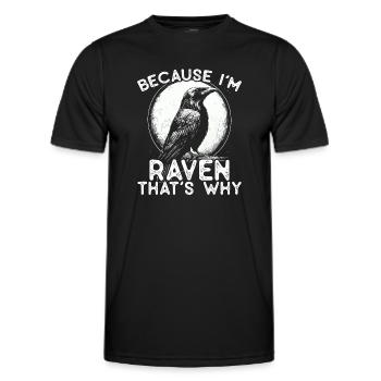 Because I'm Raven - that's why! - Men's Functional T-Shirt - black - Front - AI Model Male 178 dark (178cm)
