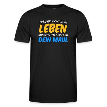 Don't dream your life, keep your mouth shut - Men's Functional T-Shirt - black - Front - AI Model Male 178 dark (178cm)