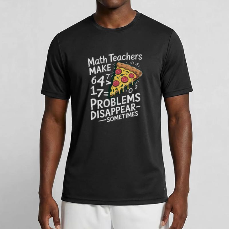 Funny Math Teacher Design Pizza & Problem Solving Men's Functional T-Shirt