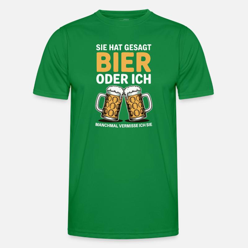 Sie hat gesagt: Bier oder ich. Ich vermisse Sie Männer Funktions-T-Shirt