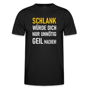 Schlank würde dich nur unnötig geil machen! - Männer Funktions-T-Shirt - Schwarz - Vorne - AI Model Male 178 dark (178cm)