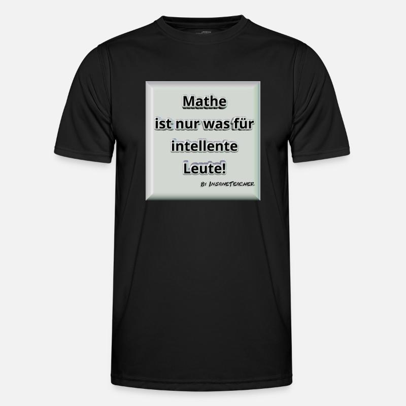 Mathe! Intelligent. Geschenk / Geschenkidee - Männer Funktions-T-Shirt - Schwarz