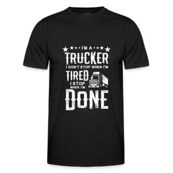 I'm a Trucker Don't Stop Tired Stop When Done Gift - Men's Functional T-Shirt - black - Front - AI Model Male 178 dark (178cm)