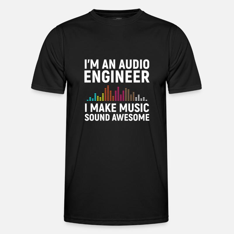 I'm an Audio Engineer - Männer Funktions-T-Shirt - Schwarz