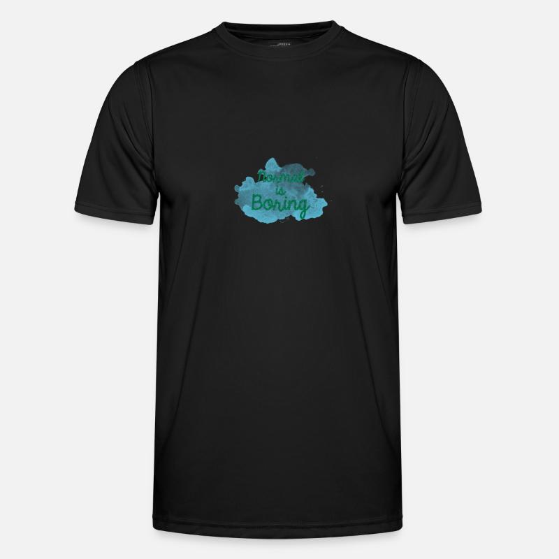 Normal is Boring - Men's Functional T-Shirt - black