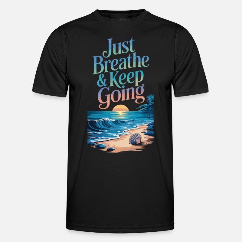 Beach Motivation - Take a Deep Breath and Keep Walking - Men's Functional T-Shirt - black