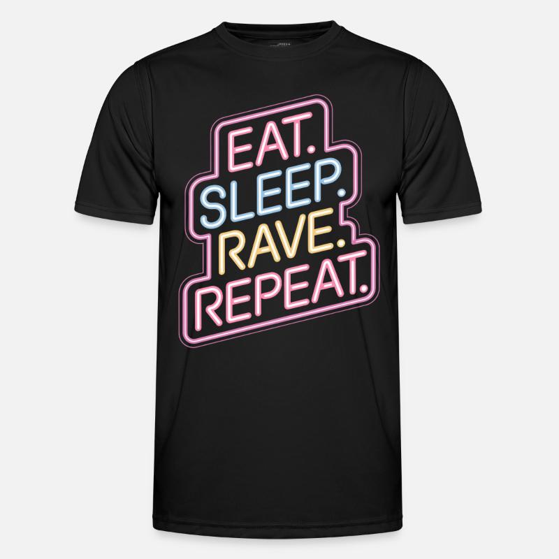 Eat Sleep Rave Repeat - Conception d’enseignes au néon T-shirt sport Homme