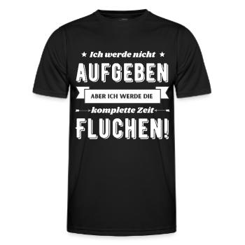 Ich werde nicht aufgeben aber fluchen - Männer Funktions-T-Shirt - Schwarz - Vorne - AI Model Male 178 dark (178cm)