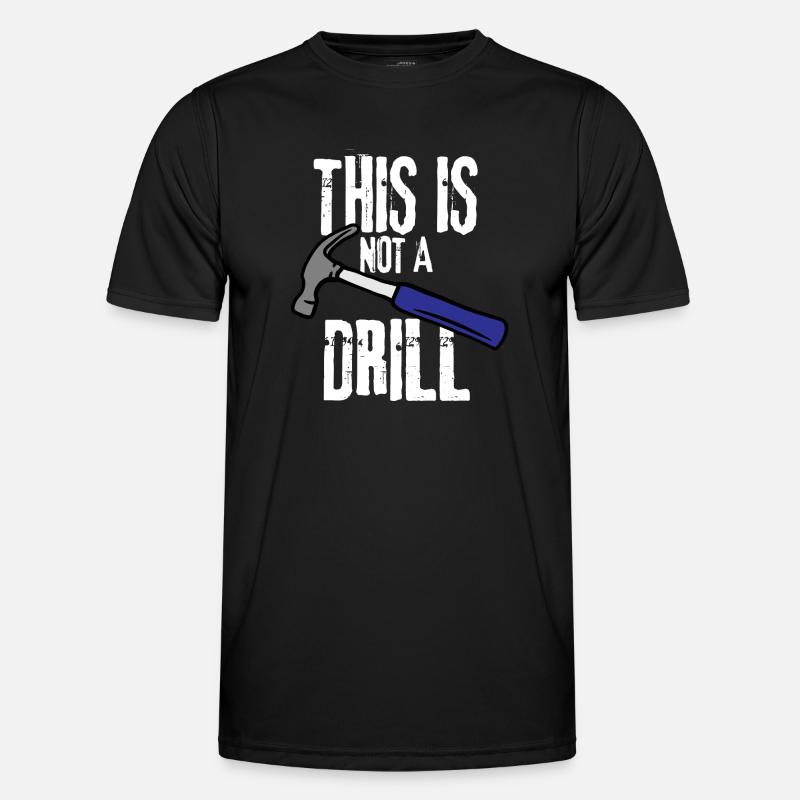 THIS IS NOT A DRILL - Men's Functional T-Shirt - black