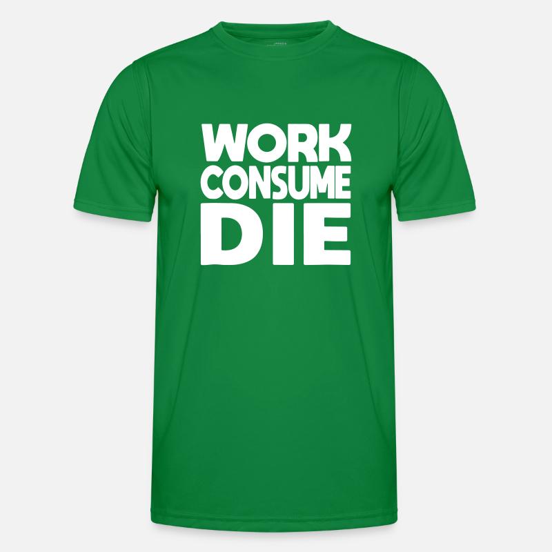work consume die Männer Funktions-T-Shirt