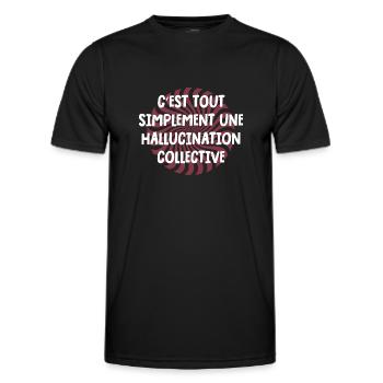 c'est tout simplement une hallucination collective - T-shirt sport Homme - noir - Devant - AI Model Male 178 dark (178cm)