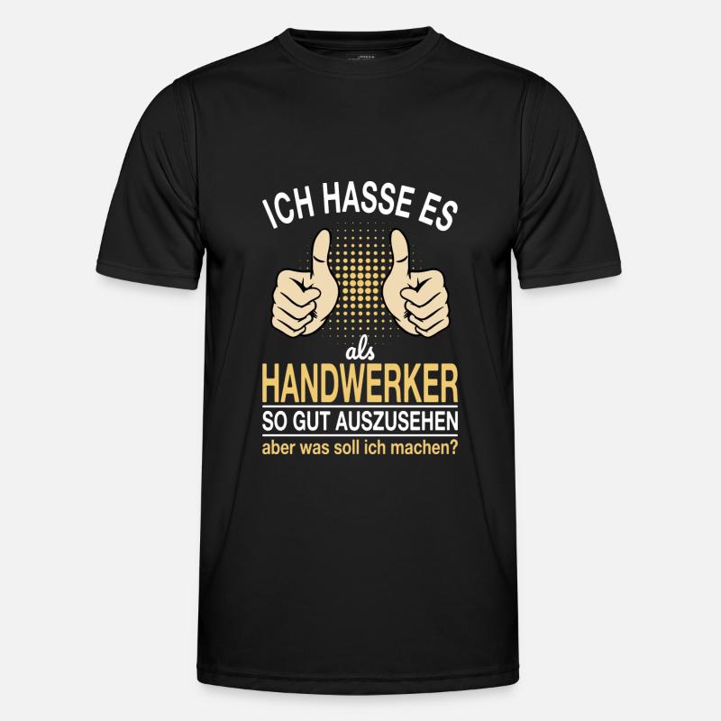 Handwerker Spruch Männer Funktions-T-Shirt