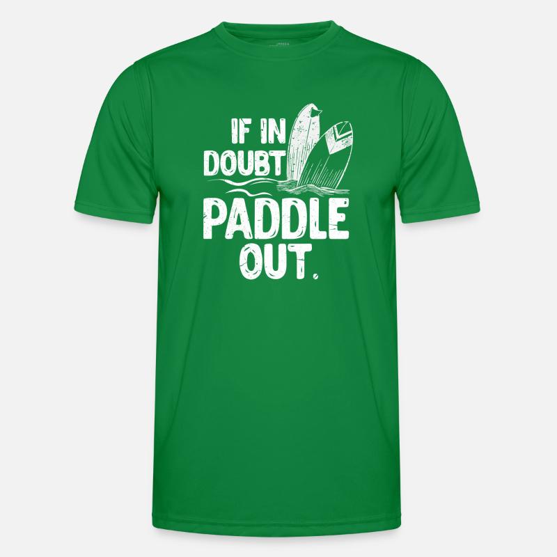 If in doubt Paddle out Paddle boarding Männer Funktions-T-Shirt