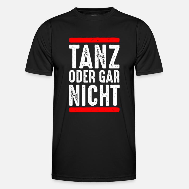 Tanz oder gar nicht - Männer Funktions-T-Shirt - Schwarz