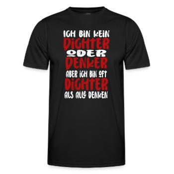 Ich Bin Kein Dichter Oder Denker Party Trinkspruch - Männer Funktions-T-Shirt - Schwarz - Vorne - AI Model Male 178 dark (178cm)