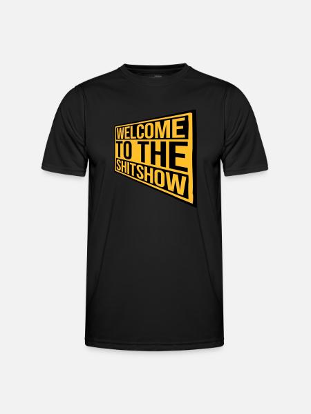 Sign Welcome Shitshow - Men's Functional T-Shirt - black