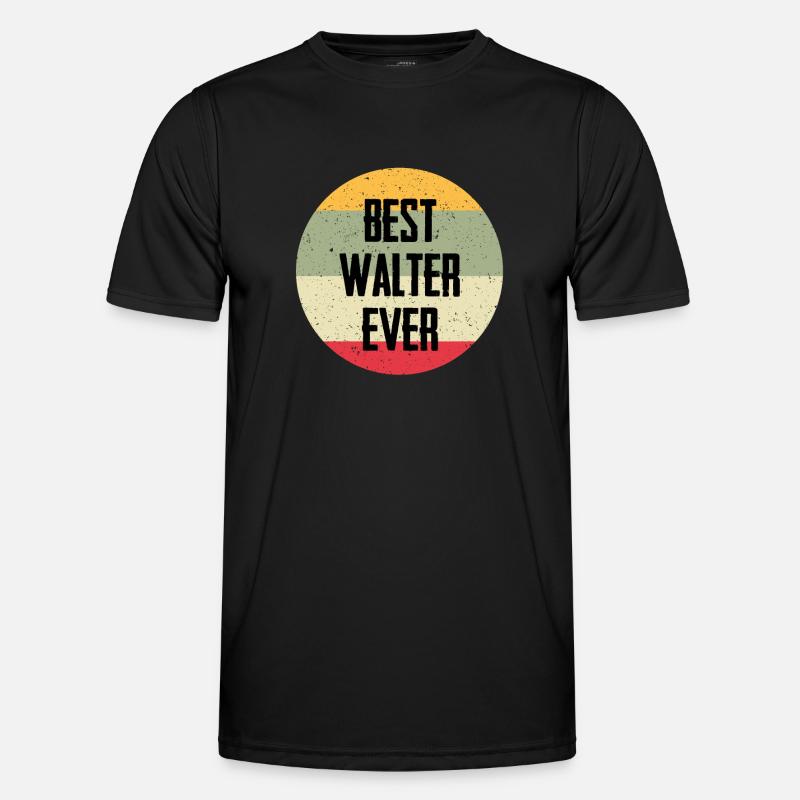 Best Walter Ever Men's Functional T-Shirt