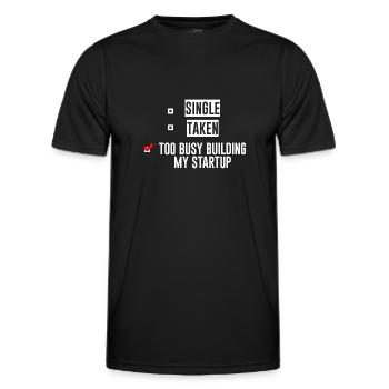 Single Taken Too Busy Building My Startup 4 - Men's Functional T-Shirt - black - Front - AI Model Male 178 dark (178cm)