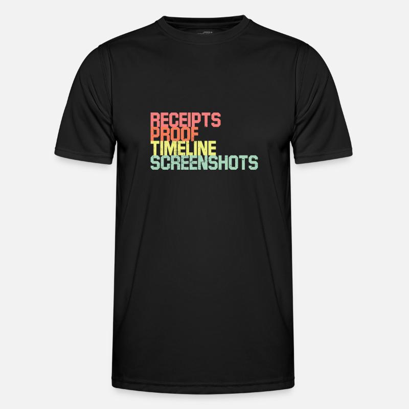 Receipts Timeline Screenshot Witty Retorts Snappy Men's Functional T-Shirt