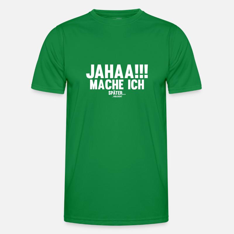 Ja Mache Ich Später Vielleicht Männer Funktions-T-Shirt
