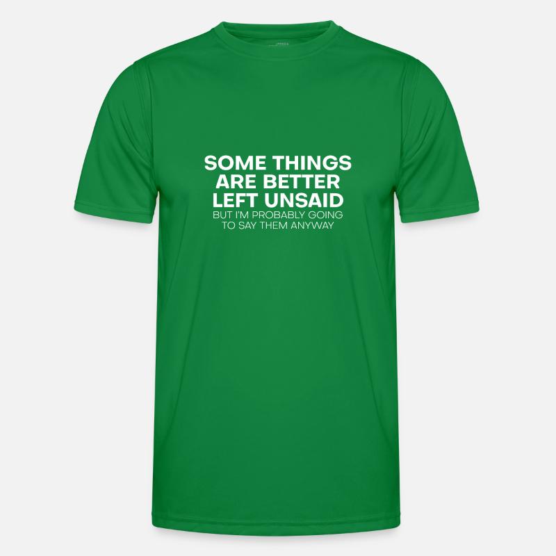 Some Things Are Better Left Unsaid Men's Functional T-Shirt