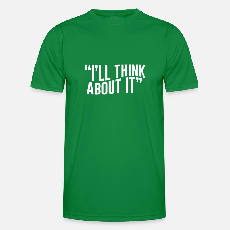 I'll Think About It Men's Functional T-Shirt