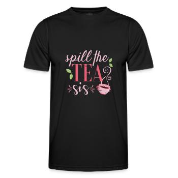 Spill the tea sis - Men's Functional T-Shirt - black - Front - AI Model Male 178 dark (178cm)