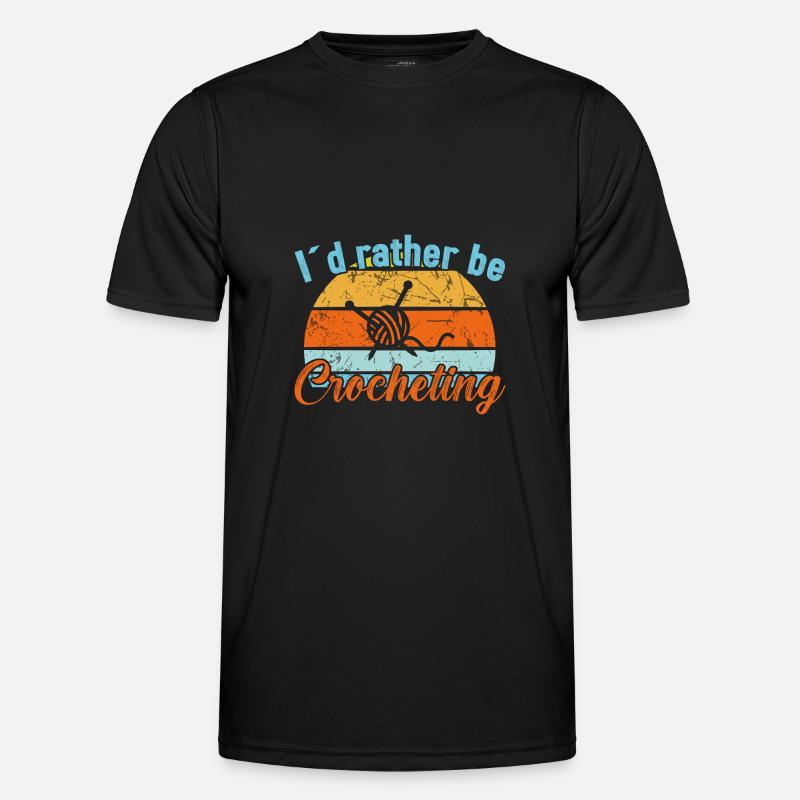 I´d rather be Crocheting - Häkeln Männer Funktions-T-Shirt
