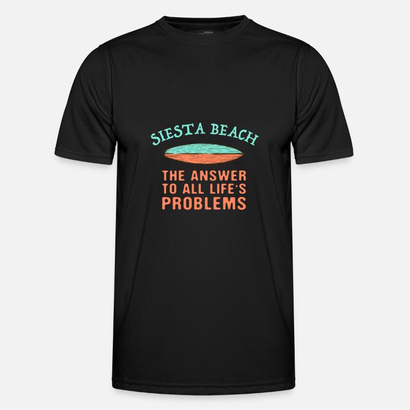 Siesta Beach Answer To All Life's Problems Men's Functional T-Shirt