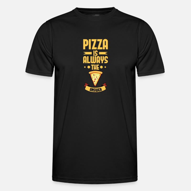 Awesome Pizza is always the answer Tshirt - Men's Functional T-Shirt - black
