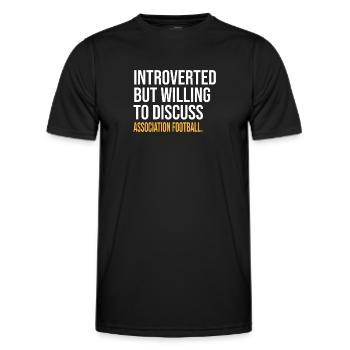 INTROVERTED BUT WILLING TO DISCUSS ASSOCIATION FOO - Men's Functional T-Shirt - black - Front - AI Model Male 178 dark (178cm)