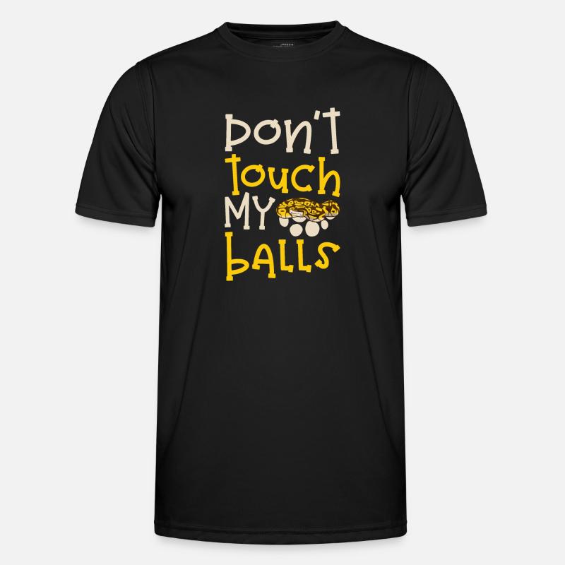 Banana Ball Python Don't Touch My Balls - Männer Funktions-T-Shirt - Schwarz