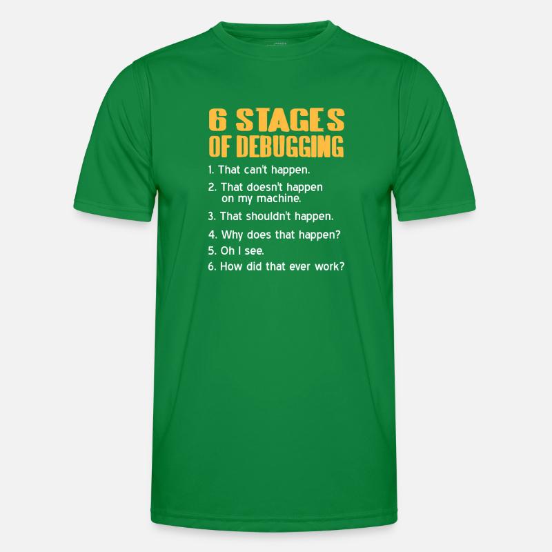 6 Stages Of Debugging Funny Data Admin T-Shirt Männer Funktions-T-Shirt