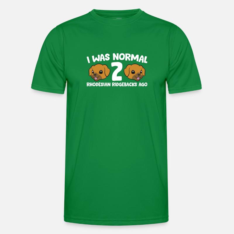 I Was Normal 2 Rhodesian Ridgebacks Ago Männer Funktions-T-Shirt