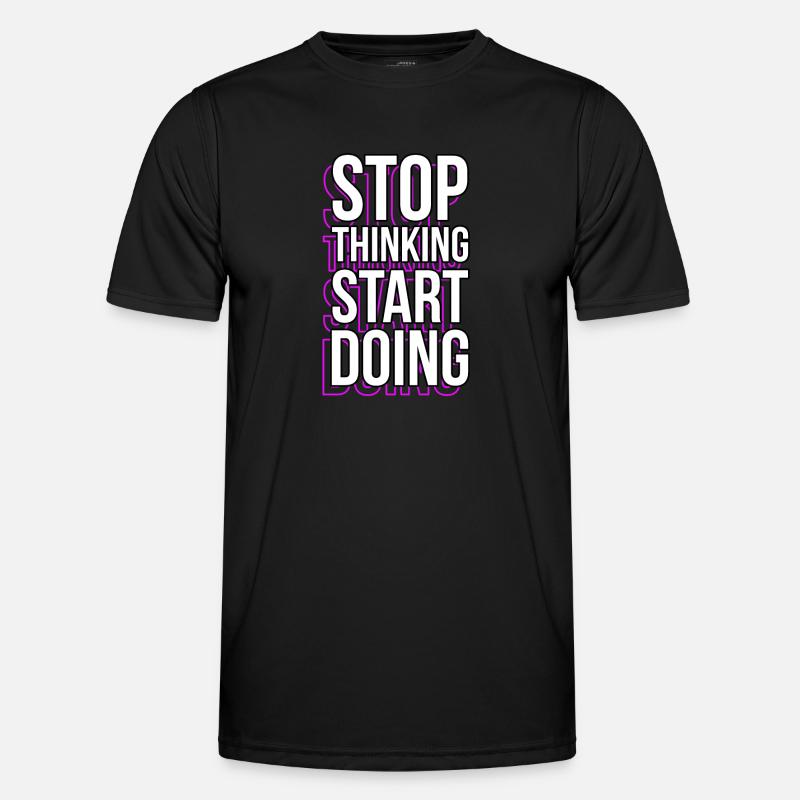 Arrêtez de penser Dictons de motivation Citations T-shirt sport Homme