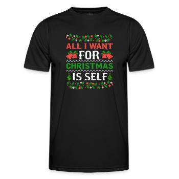 Humor All I Want For Christmas Is Self - Men's Functional T-Shirt - black - Front - AI Model Male 178 dark (178cm)
