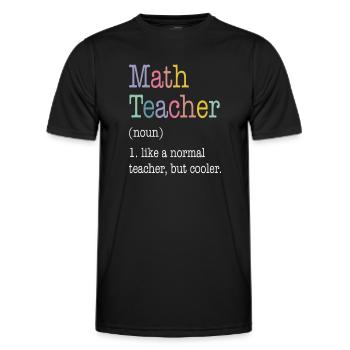 Math Teacher Like a Normal Teacher But Cooler - Männer Funktions-T-Shirt - Schwarz - Vorne - AI Model Male 178 dark (178cm)