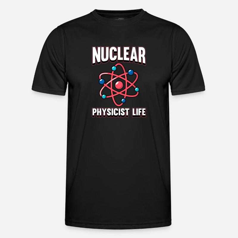 Physics Phyiker Nuclear Physics - Men's Functional T-Shirt - black