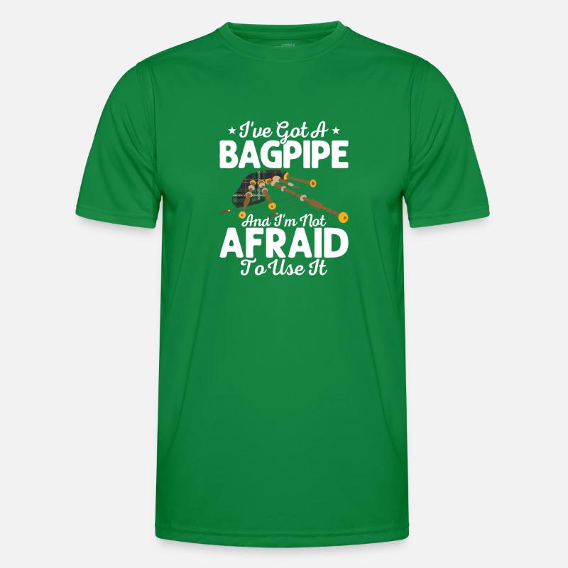 I've Got A Bagpipe And I'm Not Afraid To Use It Ba Männer Funktions-T-Shirt