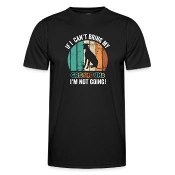 If I Can't Bring My Greyhound I'm Not Going - Men's Functional T-Shirt - black - Front - AI Model Male 178 dark (178cm)