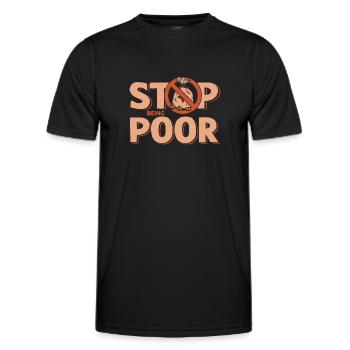 Arrêtez d’être pauvre - T-shirt sport Homme - noir - Devant - AI Model Male 178 dark (178cm)