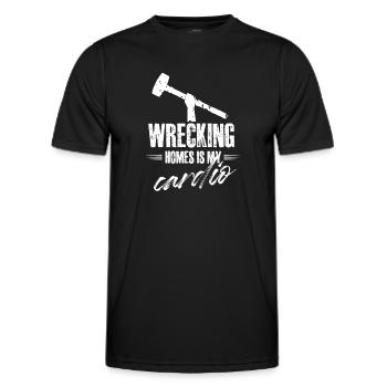 wrecking homes is my cardio Design for a - Men's Functional T-Shirt - black - Front - AI Model Male 178 dark (178cm)