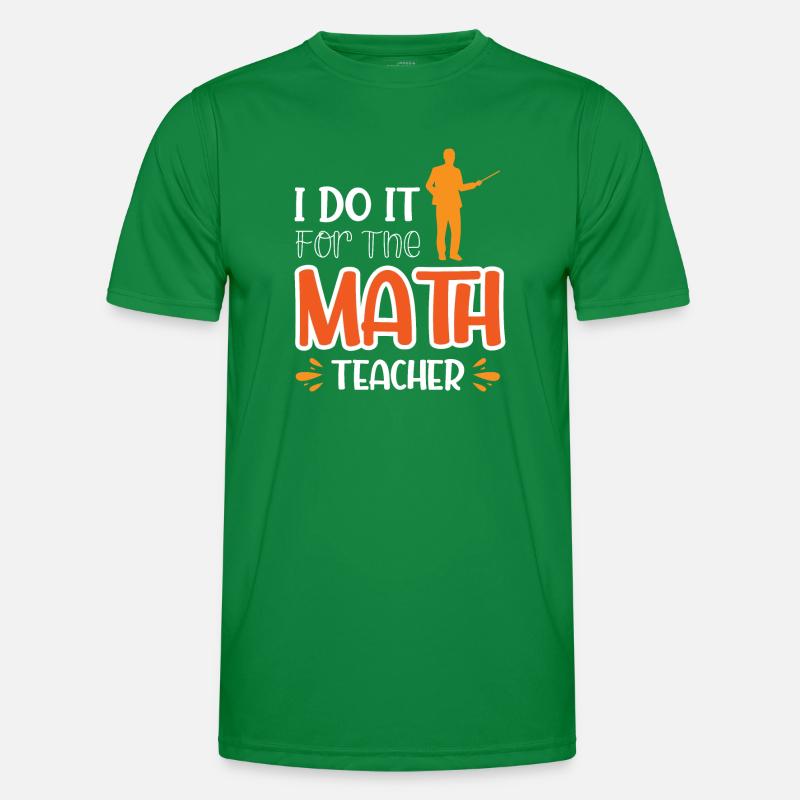 I Do It For The Math Teacher Men's Functional T-Shirt