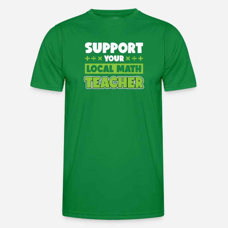Support Your Local Math Teacher Men's Functional T-Shirt