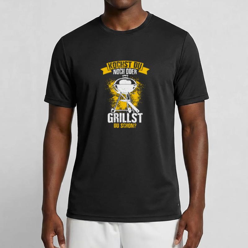 Kochst Du Noch Oder Grillst Du Schon? Spruch Grill Männer Funktions-T-Shirt