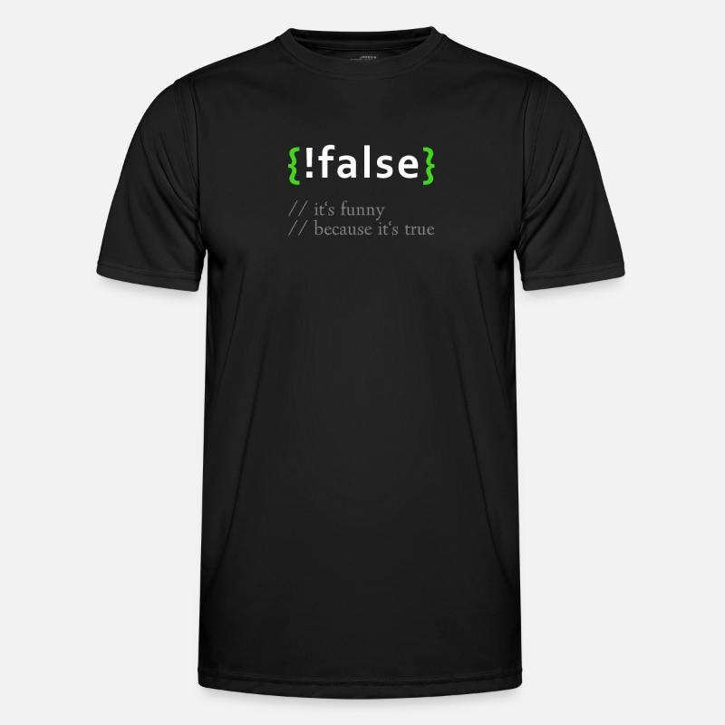 ! False - Lustige Codierung Programmierer Computerprogramm - Männer Funktions-T-Shirt - Schwarz